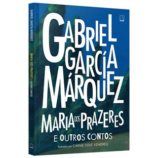 Livro - Maria dos Prazeres e Outros Contos - Marquez/vendrell
