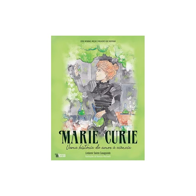 Livro - Marie Curie, uma história de amor à ciência - Casagrande - Inverso
