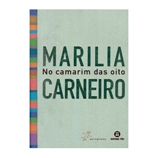 Livro - Marilia Carneiro No Camarim das Oito - Carneiro