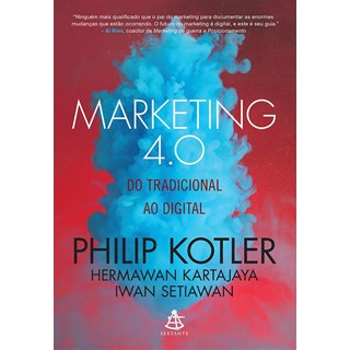 Livro - Marketing 4.0 - do Tradicional ao Digital - Kotler/kartajaya/set