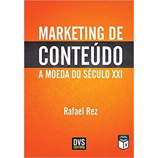 Livro - Marketing de Conteudo: a Moeda do Seculo Xxi - Rez