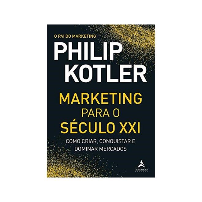 Livro - Marketing para o Século Xxi - Kotler, Philip