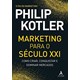 Livro - Marketing para o Século Xxi - Kotler, Philip