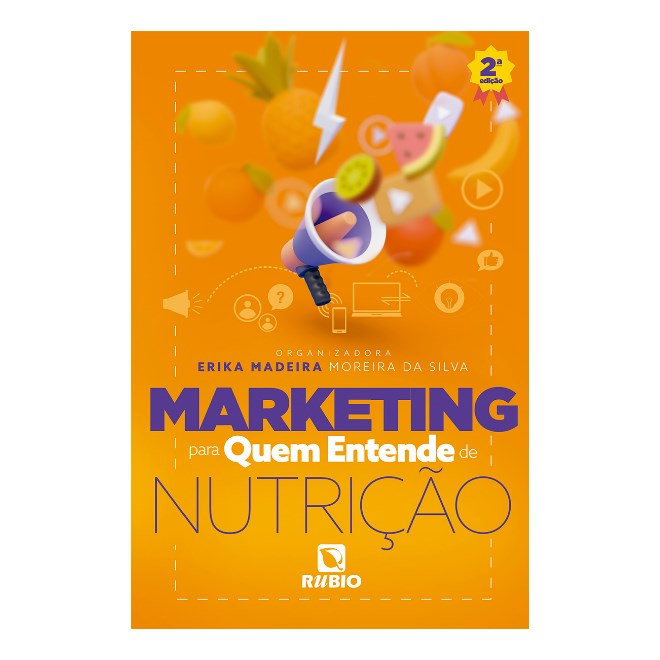 Livro Marketing para Quem Entende de Nutrição - Silva - Rúbio