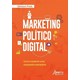 Livro - Marketing Politico Digital - Como Construir Uma Campanha Vencedora - Prado