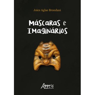 Livro - Mascaras e Imaginarios - Brondani