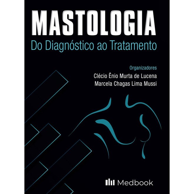 Livro Mastologia do Diagnóstico e Tratamento - Lucena - Medbook