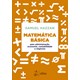 Livro - Matematica Basica: para Administracao, Economia, Contabilidade e Negocios - Hazzan