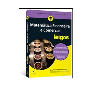 Livro - Matematica Financeira e Comercial para Leigos - Antonik