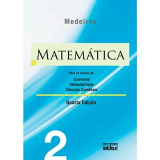 Livro - Matemática: Para os Cursos de Economia, Administração e Ciências Contábeis - Volume 2 - Silva