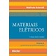 Livro - Materiais Eletricos: Condutores e Semicondutores - Vol. 1 - Schmidt