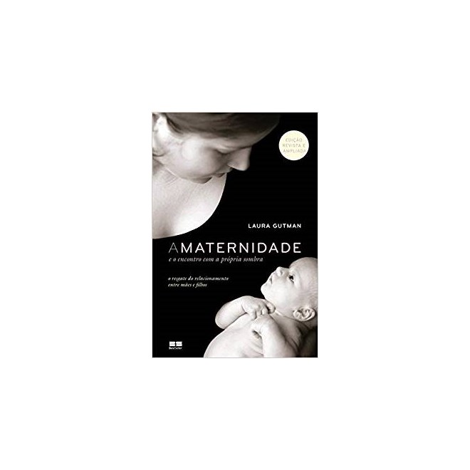 Livro - Maternidade e o Encontro com a Propria Sombra, A - Gutman
