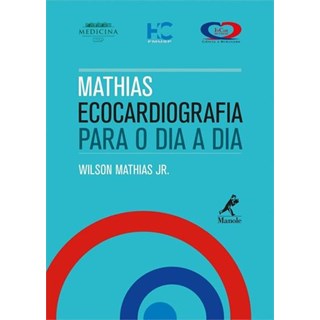 Livro - Mathias Ecocardiografia para o Dia a Dia - Mathias Jr.