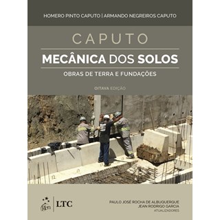 Livro Mecânica dos Solos - Obras de Terra e Fundações - Caputo - LTC