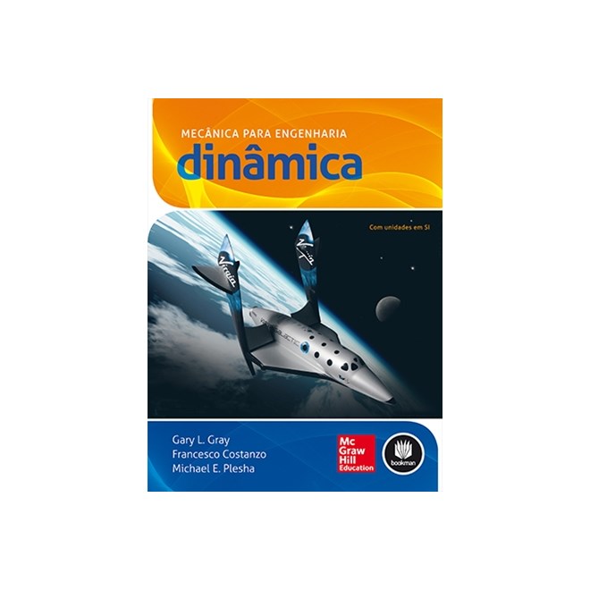 Livro - Mecanica para Engenharia: Dinamica - Gray/costanzo/plesha