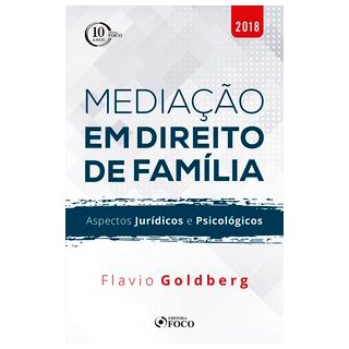 Livro - Mediação em direito de família: Aspectos jurídicos e psicológicos - 1ª edição - 2018 - Goldb