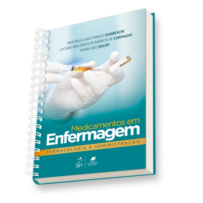 Livro Medicamentos em Enfermagem, Farmacologia e Administração - Guareschi- Guanabara