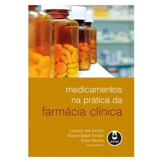 Livro - Medicamentos Na Pratica da Farmacia Clinica - Santos