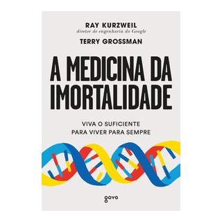 Livro - Medicina da Imortalidade, A - Ray