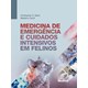 Livro - Medicina de Emergencia e Cuidados Intensivos em Felinos - Byers/ Giunti