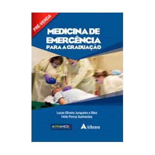 Livro Medicina de Emergência Para a Graduação - Silva - Atheneu