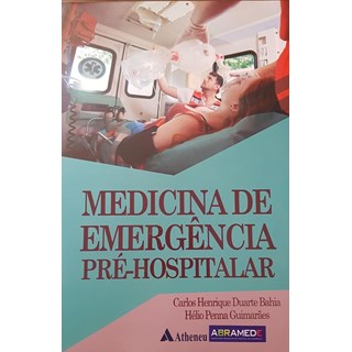 Livro - Medicina de Emergência Pré-hospitalar - Bahia - Atheneu