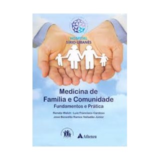 Livro Medicina de Familia e Comunidade Fundamentos e Pratica - Walch - Atheneu