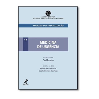 Livro - Medicina de Urgencia - Albert Einstein - Vol. 17 - Col. Manuais de Especial - Rasslan
