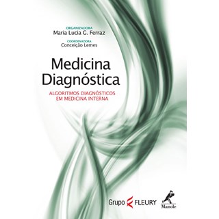 Livro - Medicina Diagnóstica Algoritmos Diagnósticos em Medicina Interna - Ferraz TB**