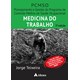 Livro - Medicina do Trabalho - Planejamento e Gestão do Programa de Controle Médico de Saúde Ocupacional - PCMSO - Teixeira