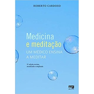 Livro - Medicina e Meditacao - Um Medico Ensina a Meditar - Cardoso