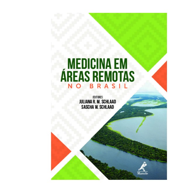 Livro Medicina em Áreas Remotas No Brasil - Schlaad - Manole