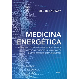 Livro Medicina Energética - Blakeway - Cultrix