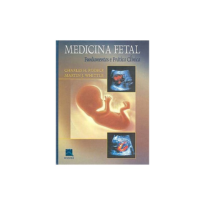 Livro - Medicina Fetal - Fundamentos e Pratica Clinica - Rodeck