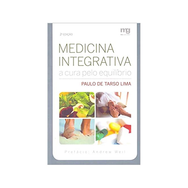 Livro - Medicina Integrativa - a Cura Pelo Equilibrio - Lima