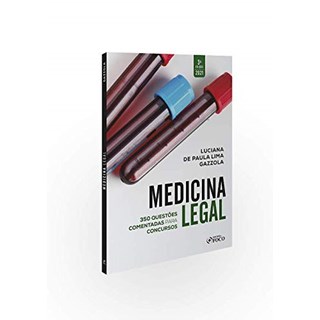 Livro Medicina Legal: 300 Questões Comentadas Para Concursos - Gazzola - Foco