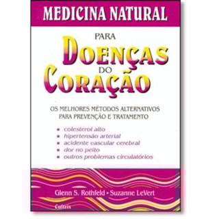 Livro - Medicina Natural Para Doenças do Coração - Rothfeld Livro - Medicina Natural Para Doenças do Coração - Rothfeld