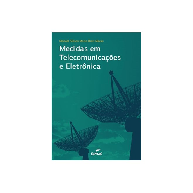 Livro - Medidas em Telecomunicacoes e Eletronica - Gibson/diniznavas