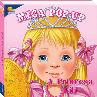 Livro - Mega Pop-Up. A Princesa Lili - Frampton