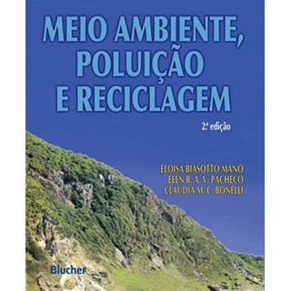 Livro - Meio Ambiente, Poluicao e Reciclagem - Mano/pacheco/bonelli