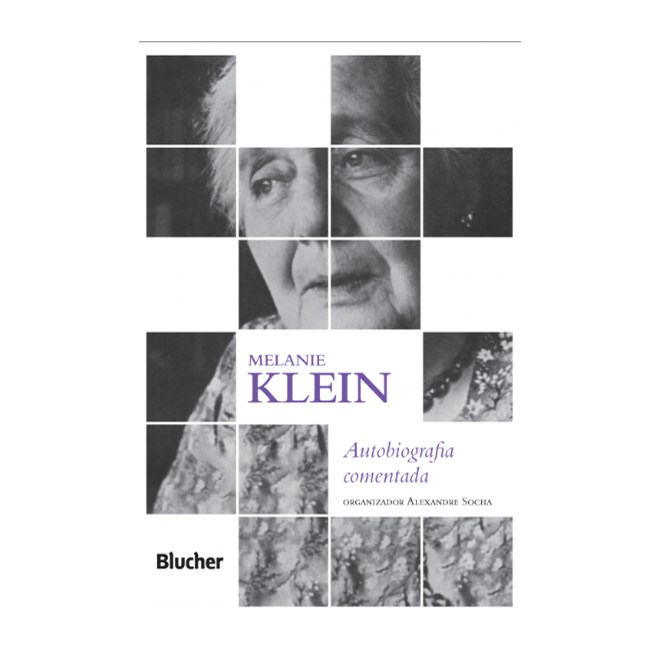 Livro - Melanie Klein Autobiografia Comentada - Klein