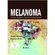 Livro - Melanoma - Prevencao, Diagnostico, Tratamento e Acompanhamento - Wainstein/belfort