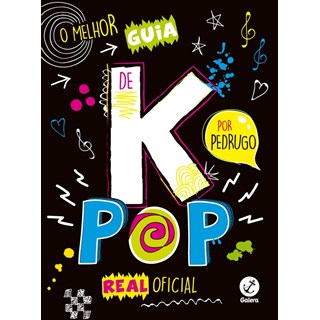 Livro - Melhor Guia de K-pop Real Oficial, O - Francioni