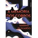 Livro - Memoria dos Corpos, A - Guardo