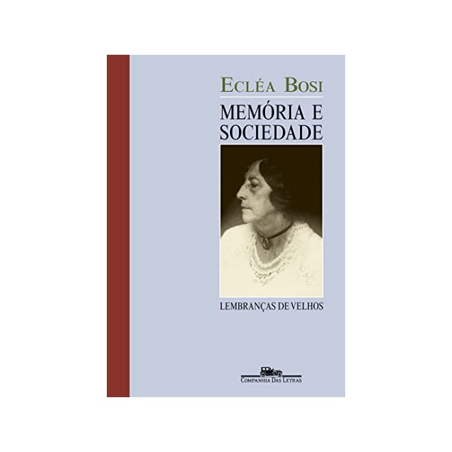 Livro - Memoria e Sociedade: Lembrancas de Velho - Bosi