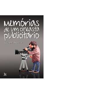 Livro - Memorias de Um Cineasta Publicitario - Amaral Jr.