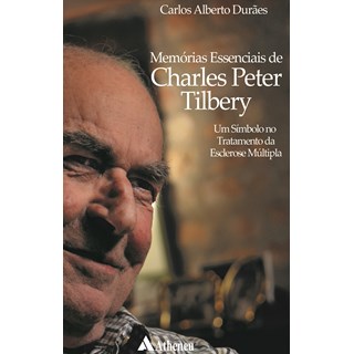 Livro - Memorias Essenciais de Charles Peter Tilbery - Duraes - Atheneu