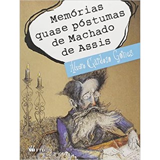 Livro - Memorias Quase Postumas de Machado de Assis - Gomes