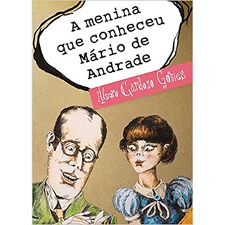 Livro - Menina Que Conheceu Mario de Andrade, A - Gomes