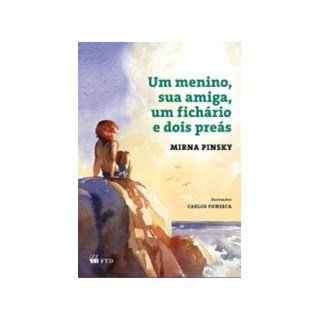 Livro - Menino, Sua Amiga, Um Fichario e Dois Preas, Um  - Serie: Aquarela - Pinsky